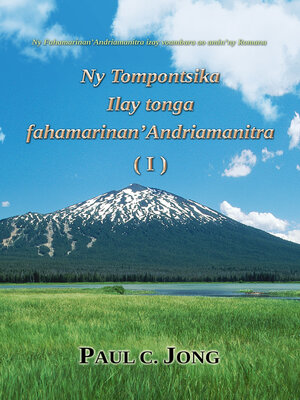 cover image of Ny Fahamarinan'Andriamanitra izay voambara ao amin'ny Romana--Ny Tompontsika Ilay tonga fahamarinan'Andriamanitra (I)